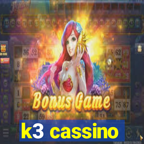 k3 cassino